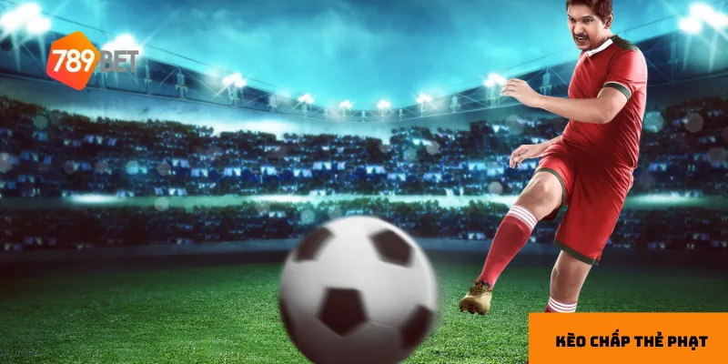 Phân tích kèo chấp thẻ phạt hiệu quả