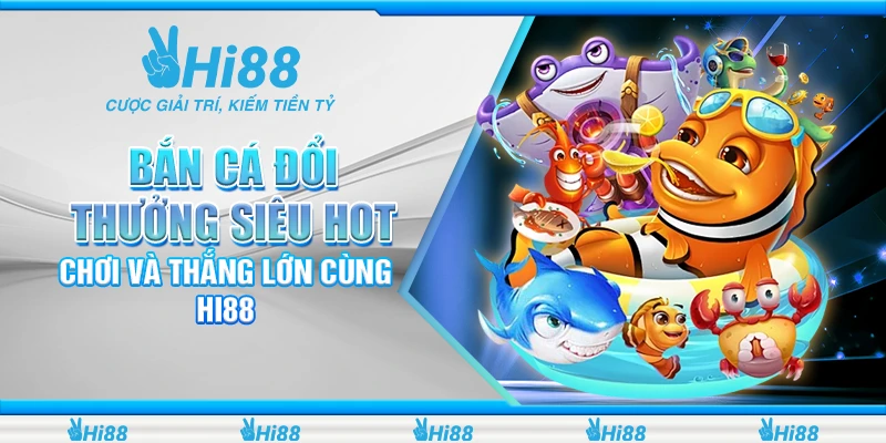 bắn cá đổi thưởng