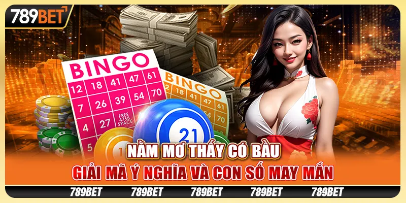Nằm mơ thấy có bầu: Giải mã ý nghĩa và con số may mắn