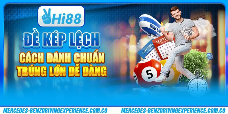 Đề Kép Lệch - Cách Đánh Chuẩn Trúng Lớn Dễ Dàng