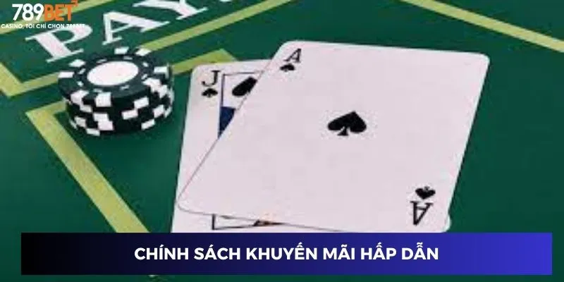 Chính sách khuyến mãi hấp dẫn