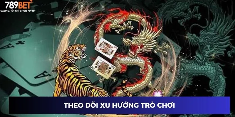 Theo dõi xu hướng trò chơi