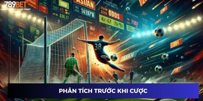 Phân tích trước khi cược
