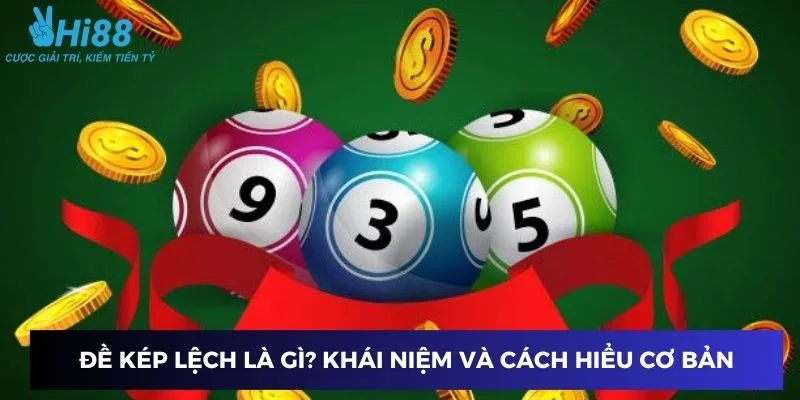 Đề kép lệch là gì? khái niệm và cách hiểu cơ bản