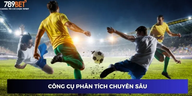 Công cụ phân tích chuyên sâu