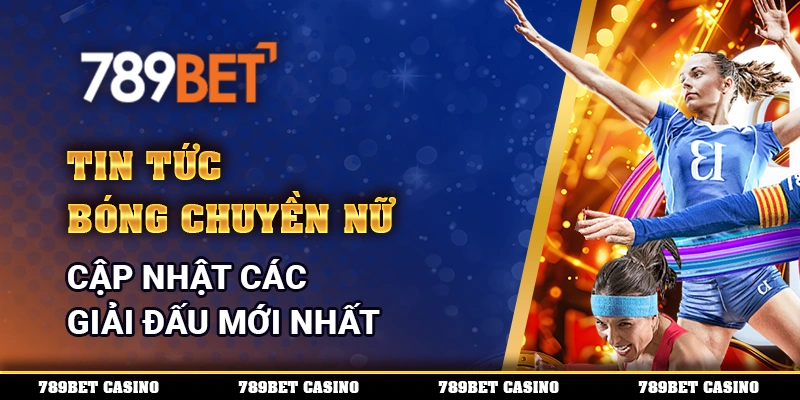 tin tức bóng chuyền nữ