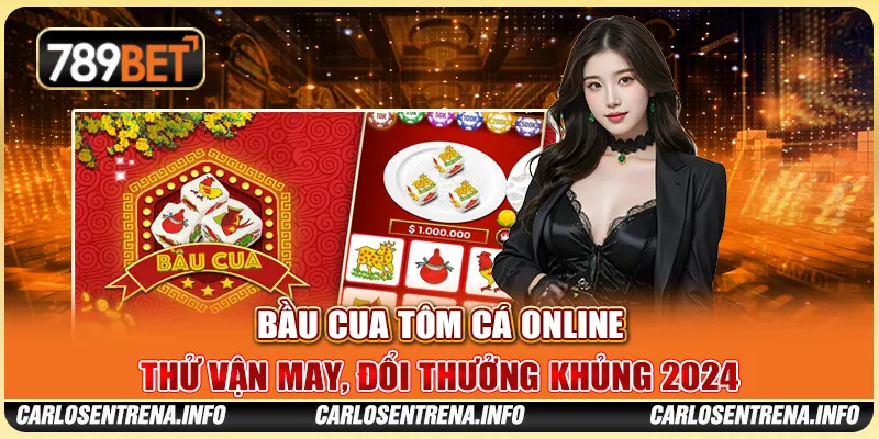 Bầu Cua Tôm Cá Game Online - Thử Vận May, Đổi Thưởng 2024