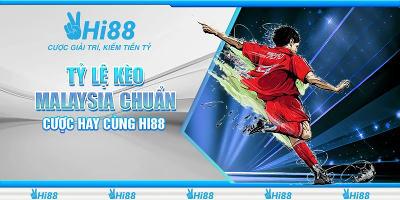 tỷ lệ kèo malaysia