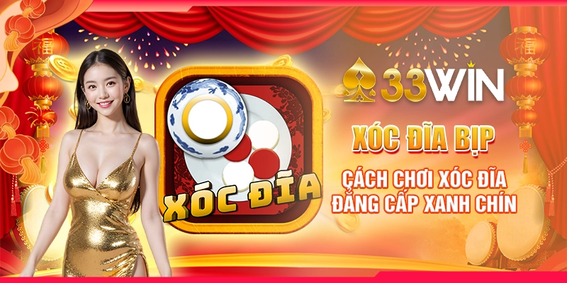 Xóc Đĩa Bịp - Cách Chơi Xóc Đĩa Đẳng Cấp Xanh Chín