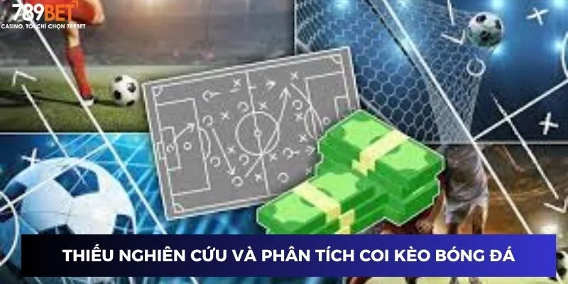 Thiếu nghiên cứu và phân tích coi kèo bóng đá hôm nay