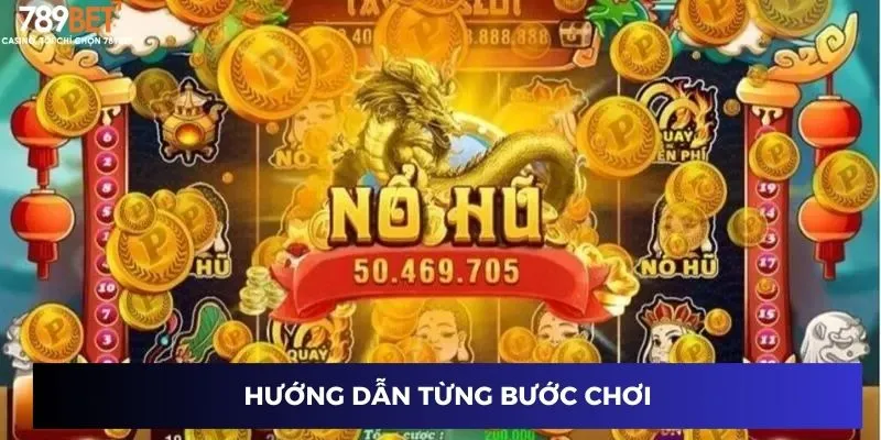 Hướng dẫn từng bước chơi