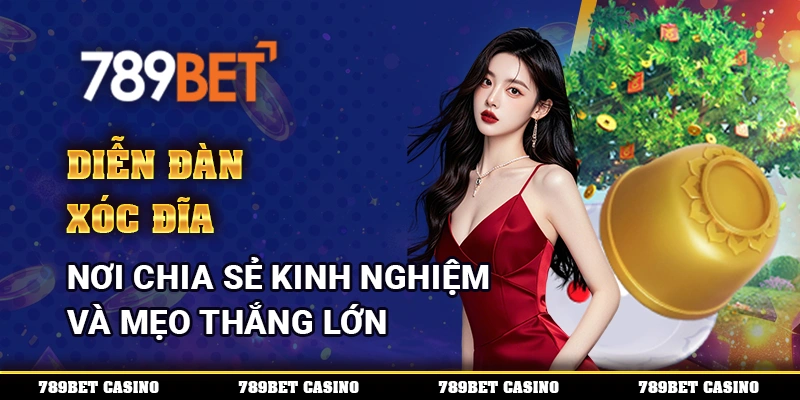 Diễn Đàn Xóc Đĩa – Nơi Chia Sẻ Kinh Nghiệm Và Mẹo Thắng Lớn